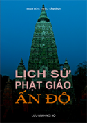 Lịch Sử Phật Giáo Ấn Độ (Minh Đức Triều Tâm Ảnh)