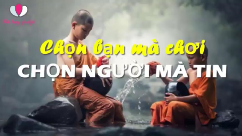 Phật dạy chọn bạn mà chơi