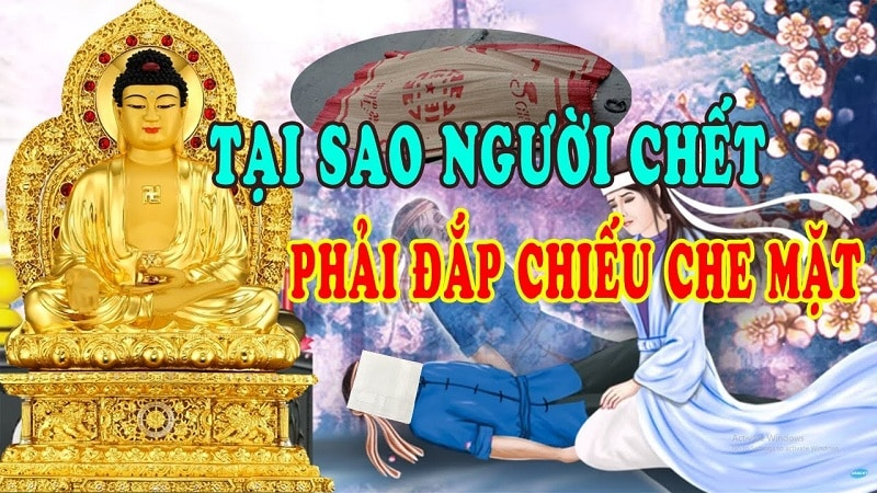 Tại sao người ta phủ một tấm vải lên mặt người mất?