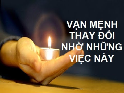 Thay đổi số phận nhờ những việc này