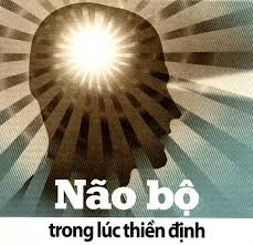 Thiền Định Và Khoa Học Thần Kinh. Khía Cạnh Khoa Học Và Y Học.