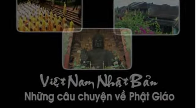 Việt - Nhật Những Câu Chuyện Phật Giáo - Phim Tài Liệu
